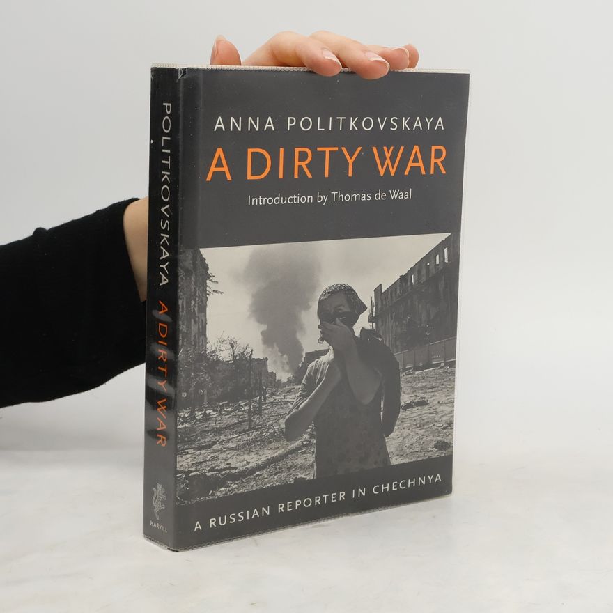 Anna Politkovskaya A Dirty War