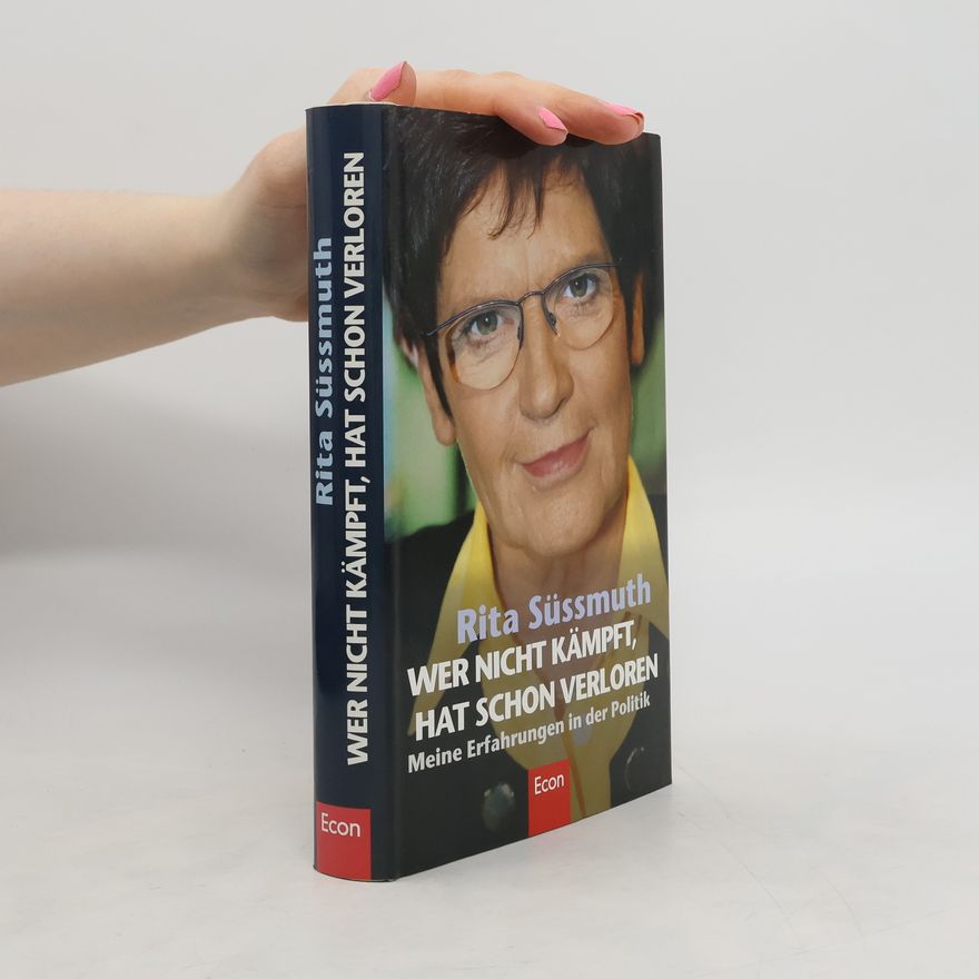 Rita Süssmuth Wer nicht kämpft, hat schon verloren