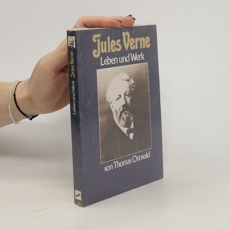 Thomas Ostwald Jules Verne, Leben und Werk
