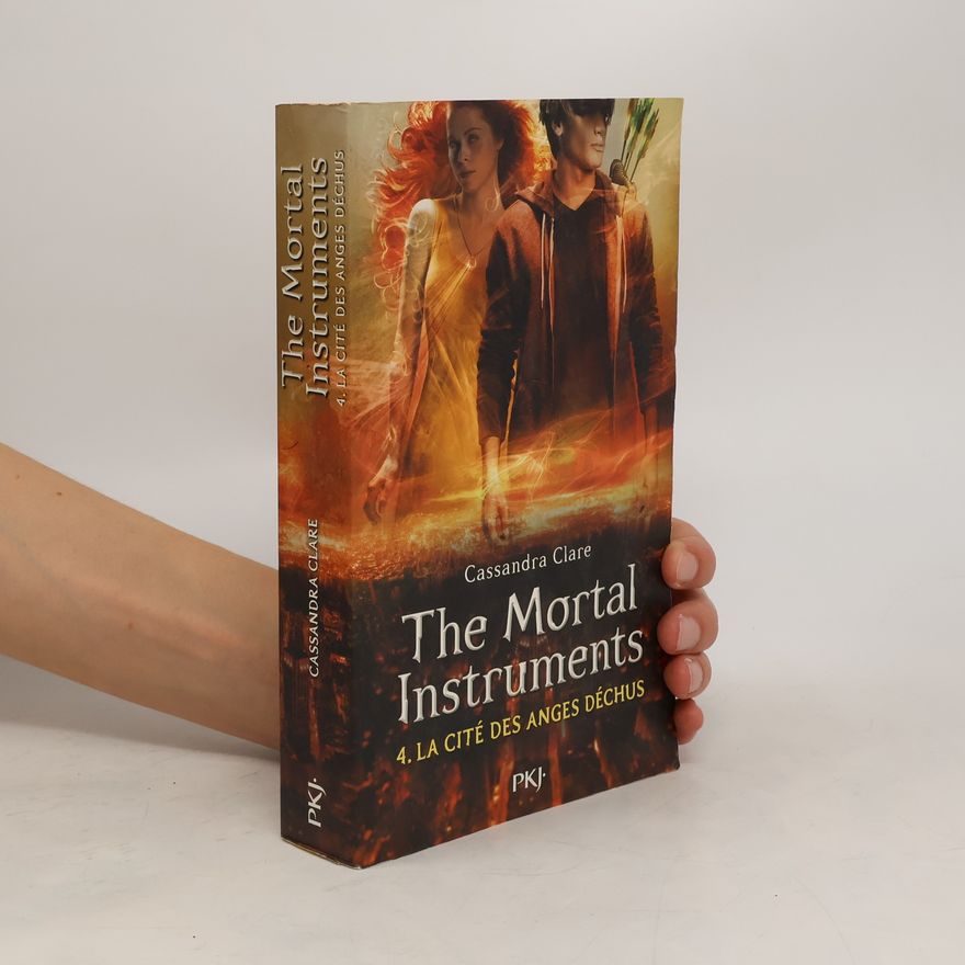 Cassandra Clare The Mortal Instruments, La cité des anges déchus