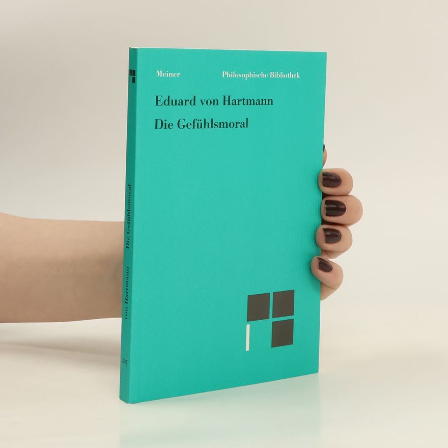 Eduard von Hartmann Die Gefühlsmoral