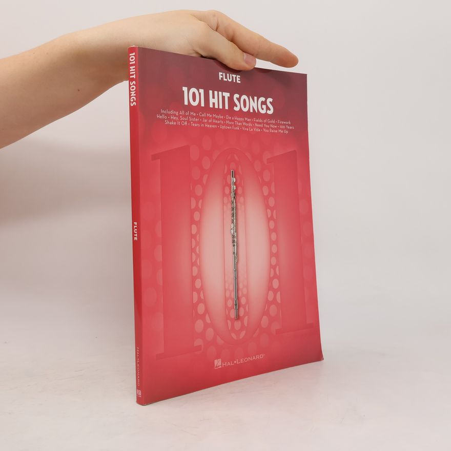 Autorenkollektiv 101 hit songs : flute One hundred and one hit songs - flute One hundred one hit songs - flute