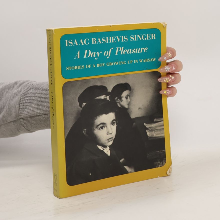 Isaac Bashevis Singer A Day of Pleasure