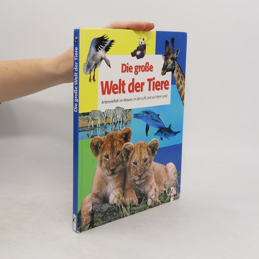 Paul Dowswell Die große Welt der Tiere