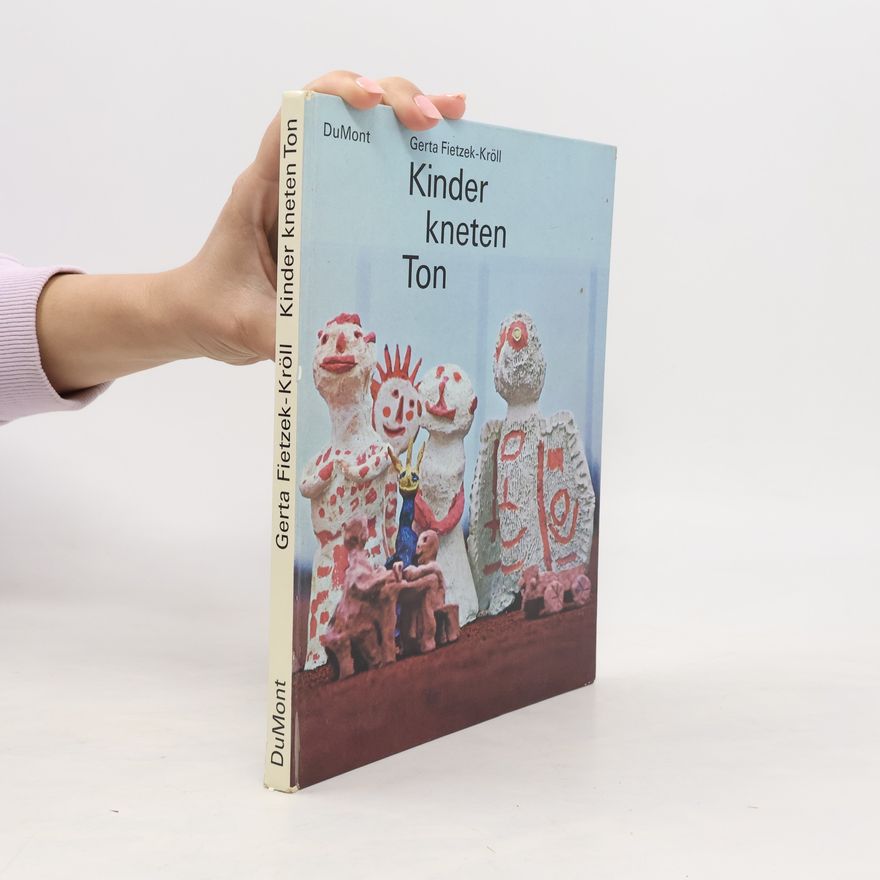 Gerta Fietzek-Kröll Kinder kneten Ton