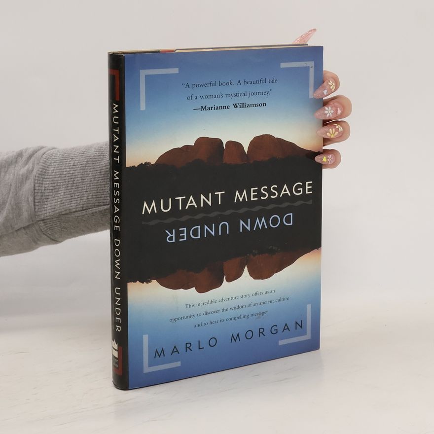 Marlo Morgan Mutant Message Down Under