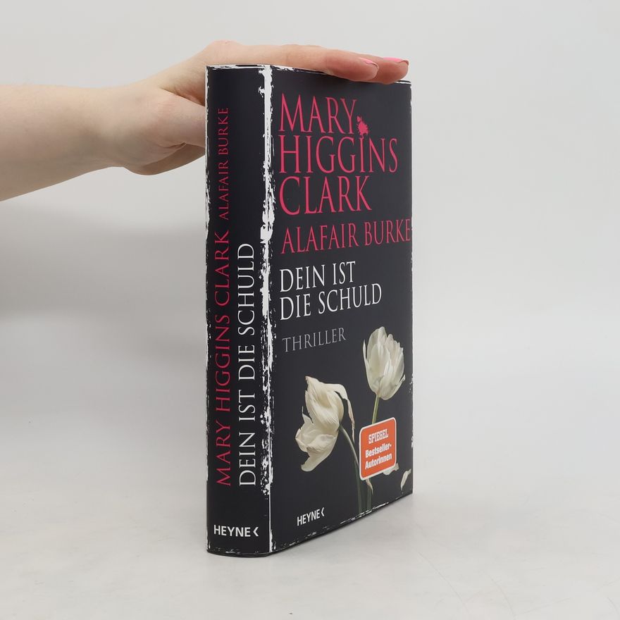 Mary Higgins Clark Dein ist die Schuld / Laurie Moran Bd.8