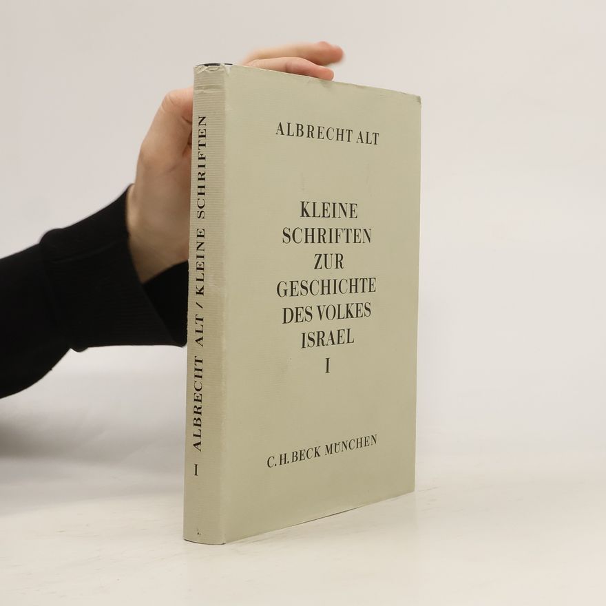 Albrecht Alt Kleine Schriften zur Geschichte des Volkes Israel I.