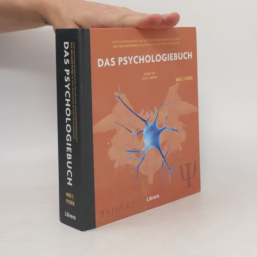 Wade E.. Pickren 250 Meilensteine Das Psychologiebuch