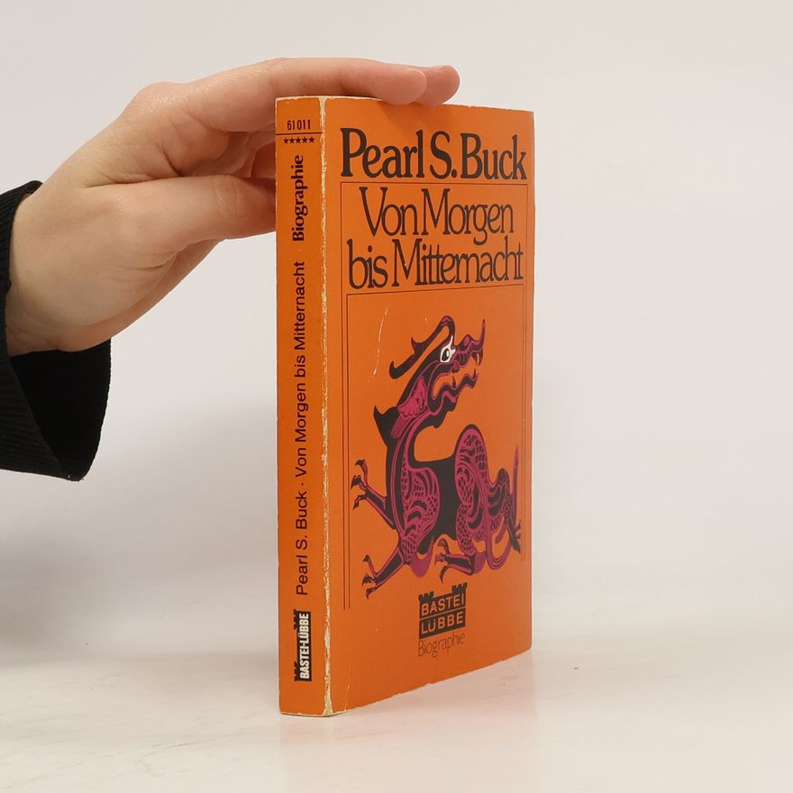 Pearl S. Buck Von Morgen bis Mitternacht