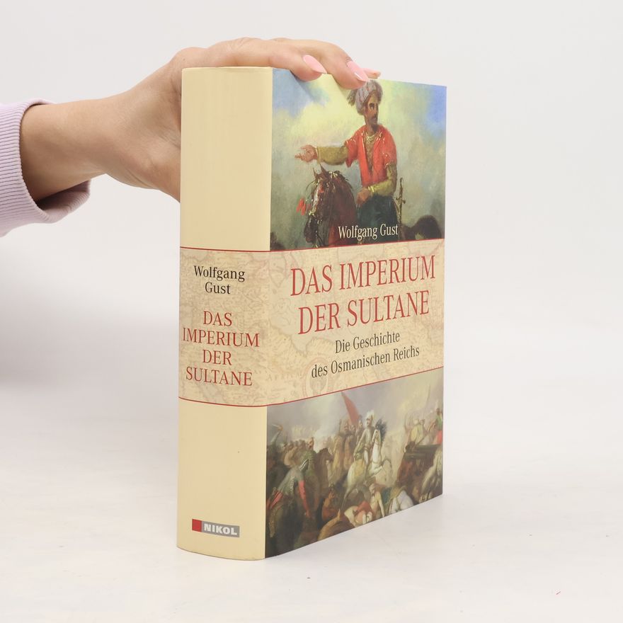 Wolfgang Gust Das Imperium der Sultane