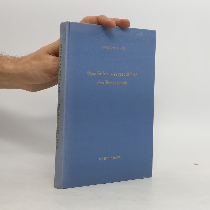 Martin Noth Überlieferungsgeschichte des Pentateuch
