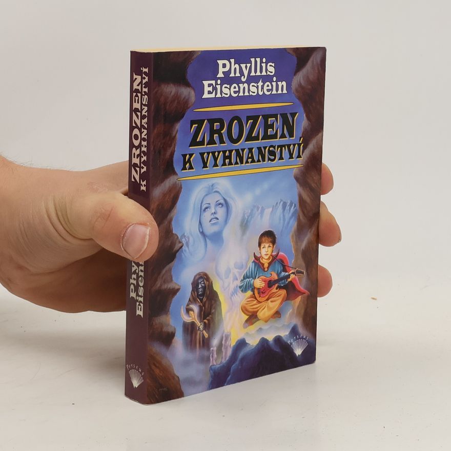 Phyllis Eisenstein Zrozen k vyhnanství
