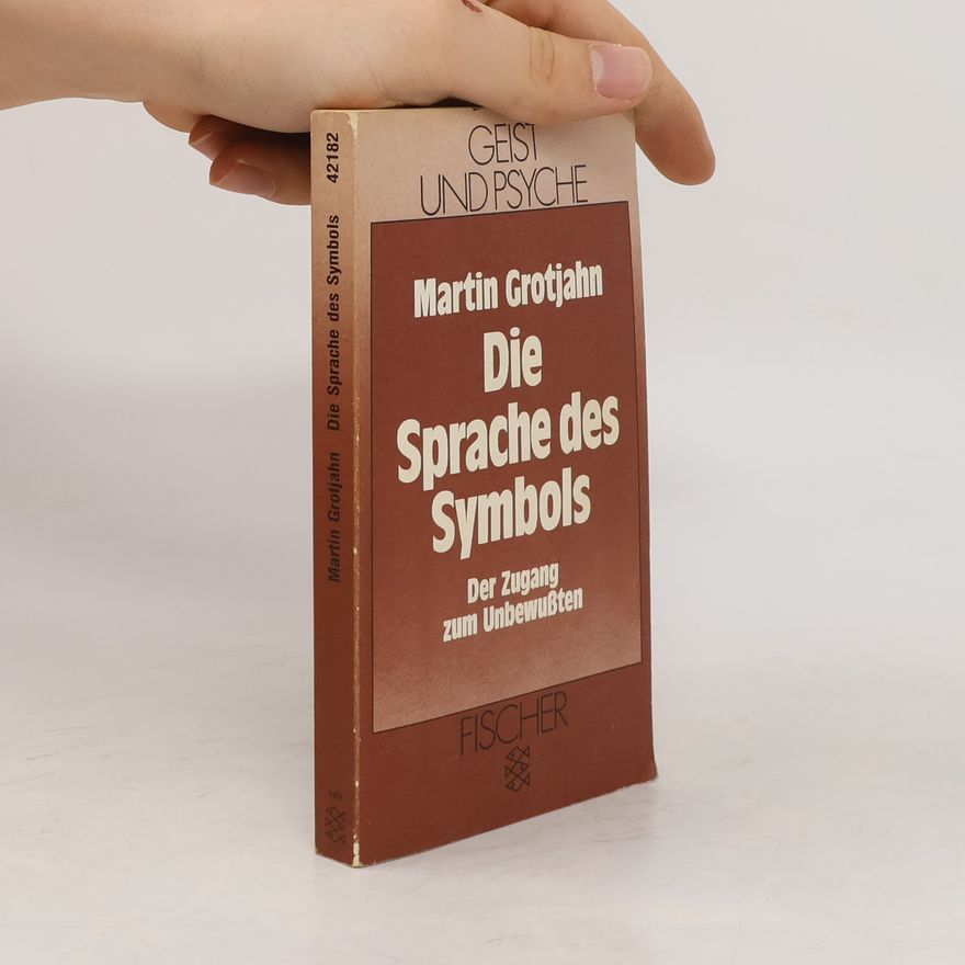 Martin Grotjahn Die Sprache des Symbols