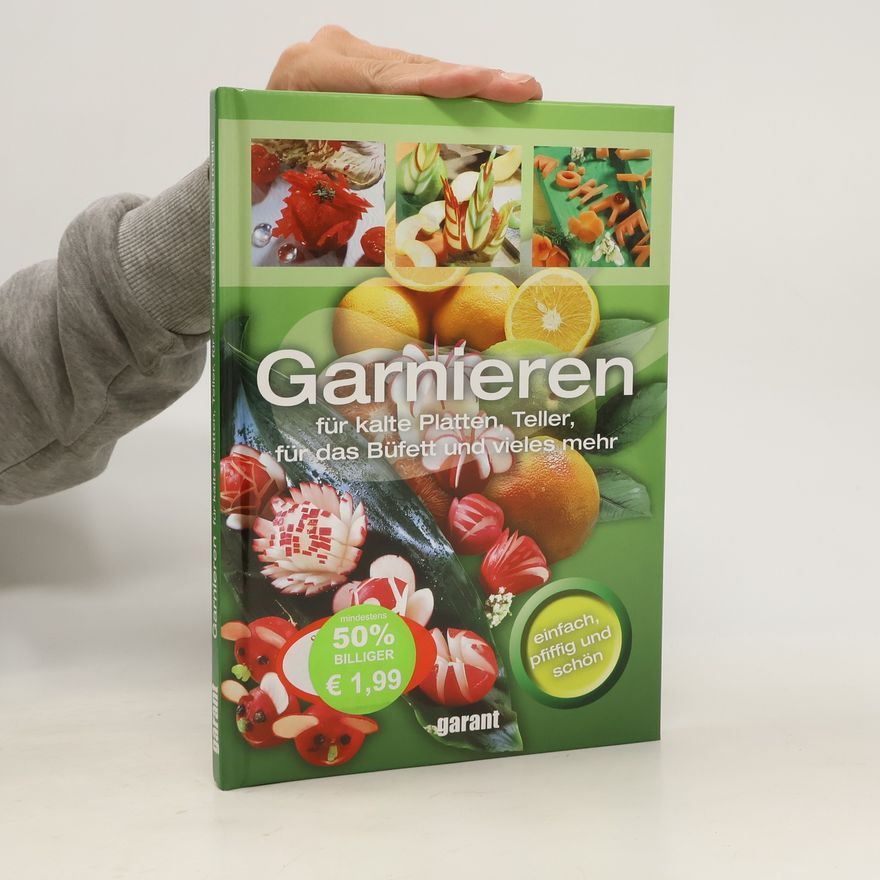 Autorenkollektiv Garnituren aus der Küche - für kalte Platten, Teller, für das Büfett und vieles mehr