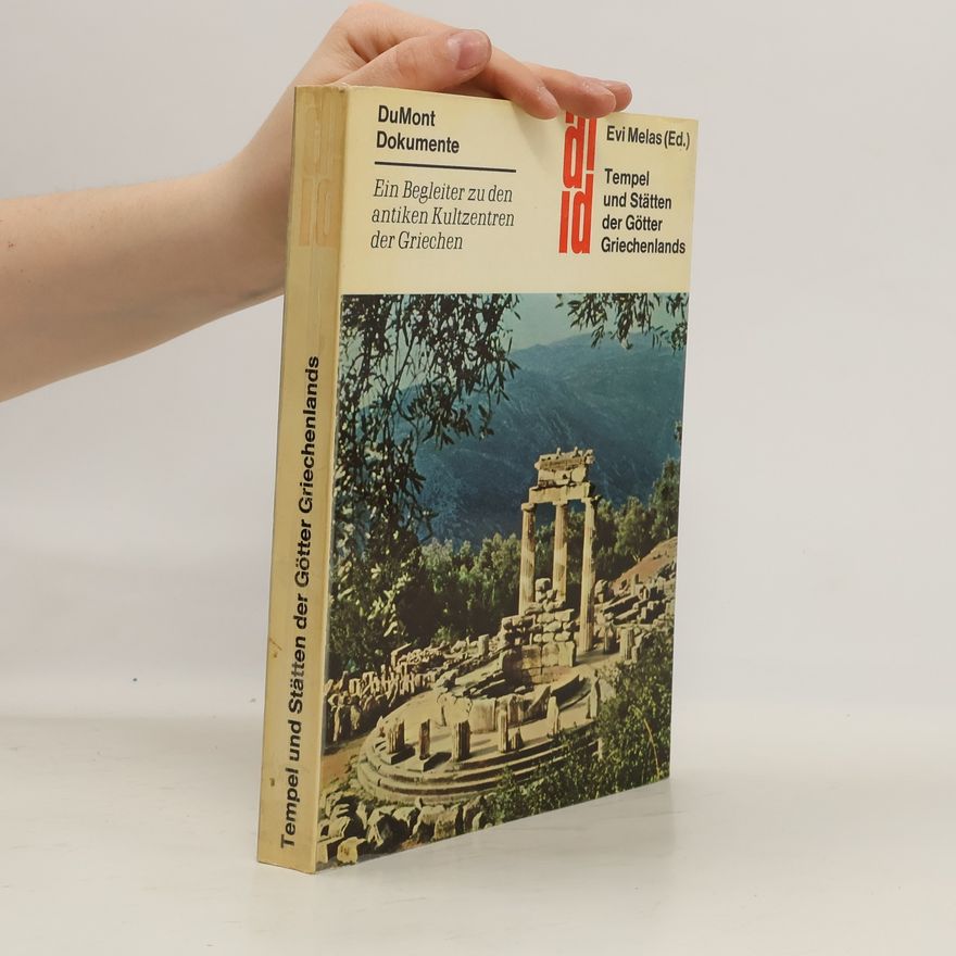 Evi Melas Tempel und Stätten der Götter Griechenlands