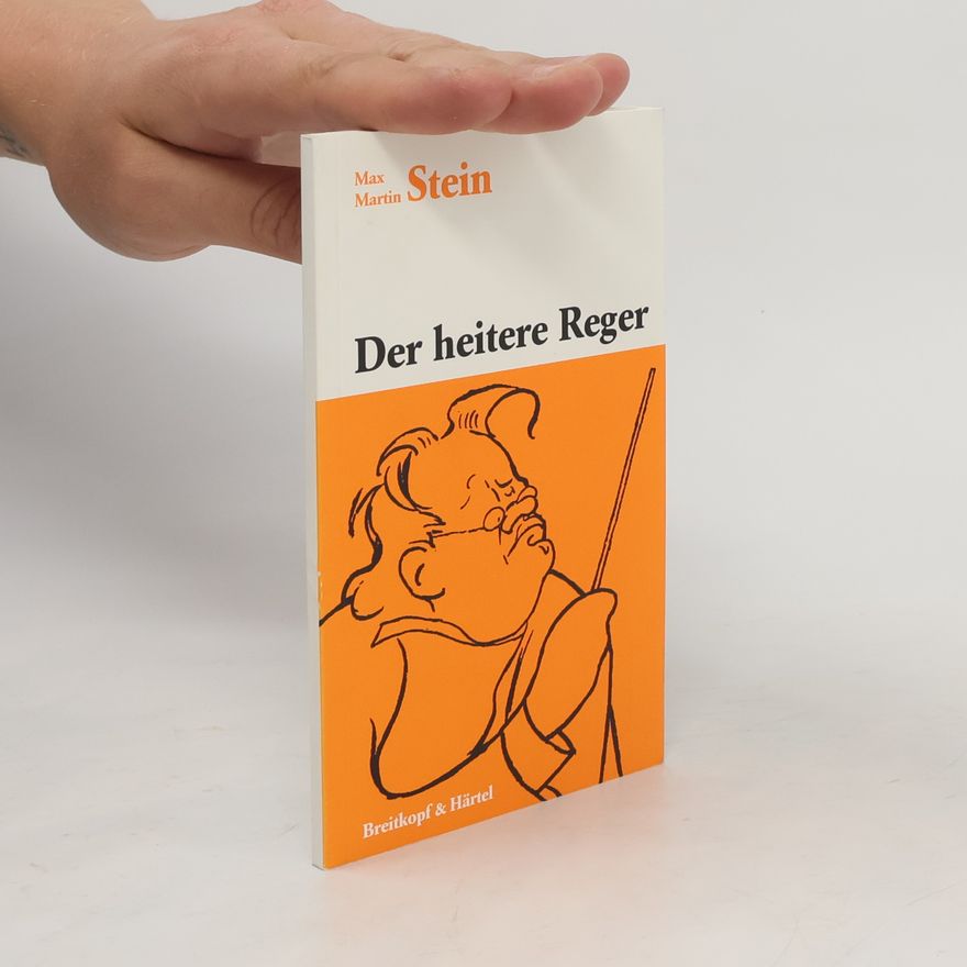 Max Martin Stein Der heitere Reger