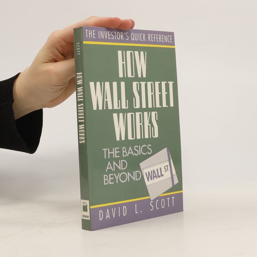 David Logan Scott How Wall Street Works