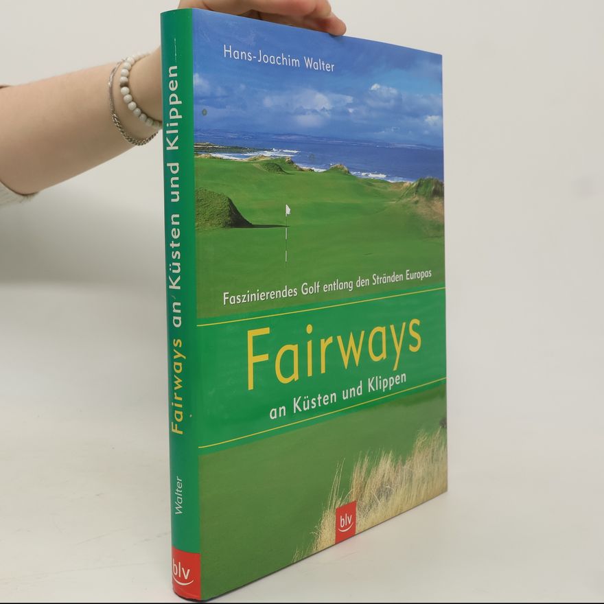 Hans-Joachim Walter-Lezius Fairways an Küsten und Klippen