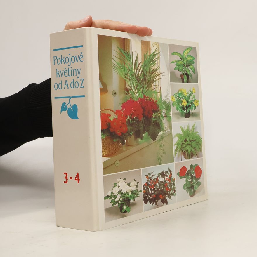 Autores varios Pokojové květiny od A do Z (část 3-4)