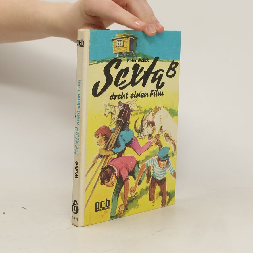 Peter Wolick Sexta B. Dreht einen Film