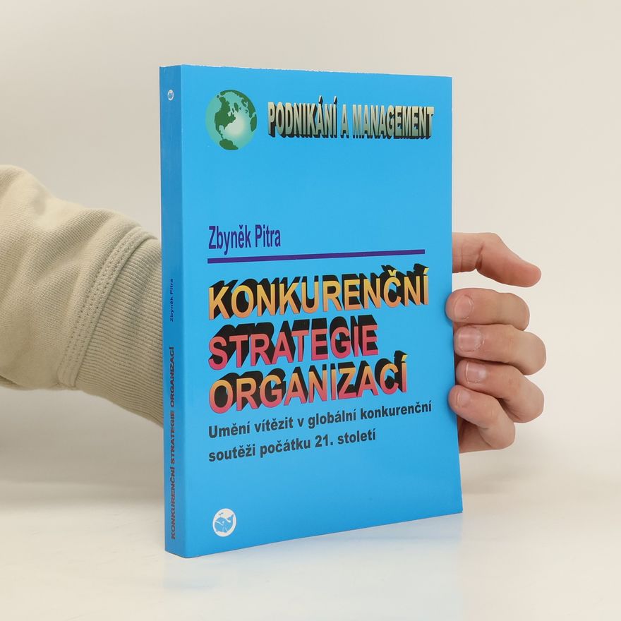 Zbyněk Pitra Konkurenční strategie organizací