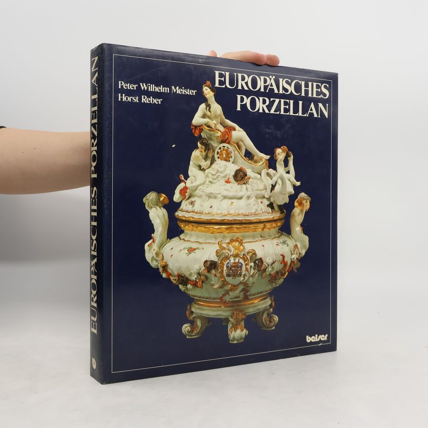 Peter-Wilhelm Meister Europäisches Porzellan