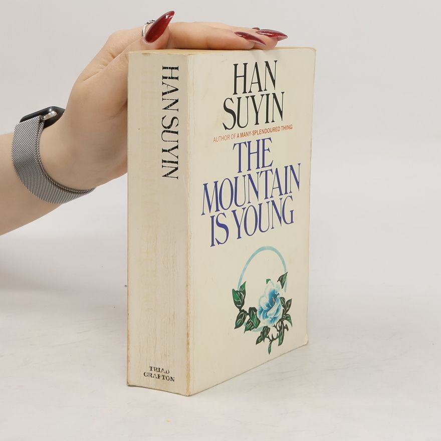 Han Suyin The Mountain is Young