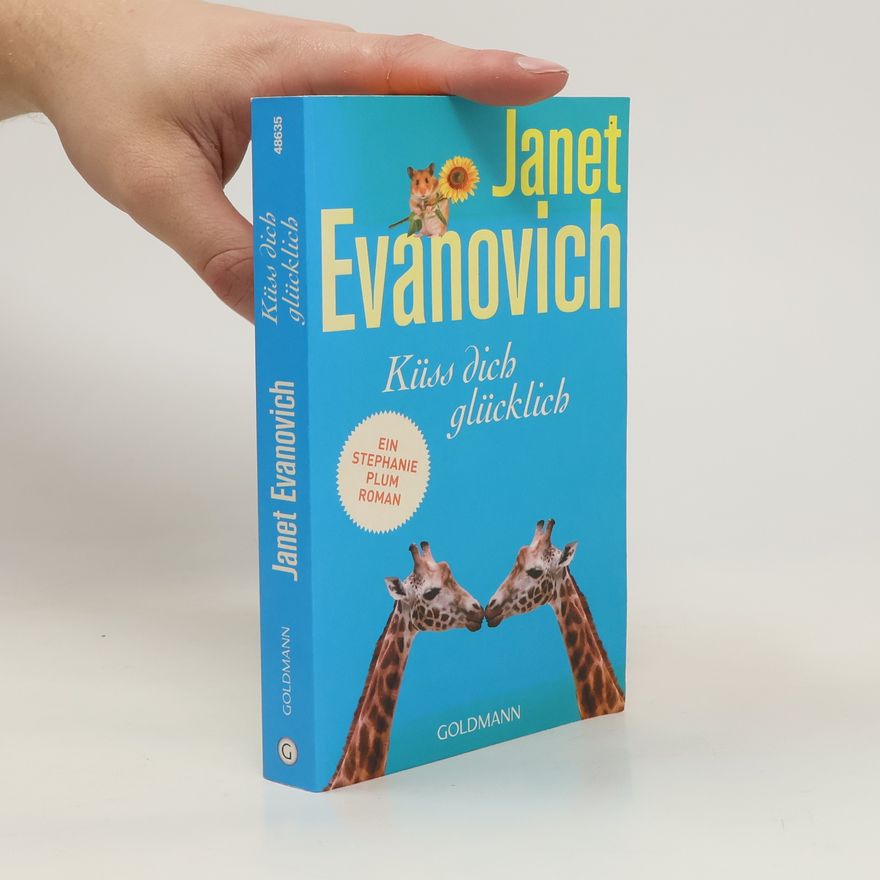 Janet Evanovich Küss dich glücklich
