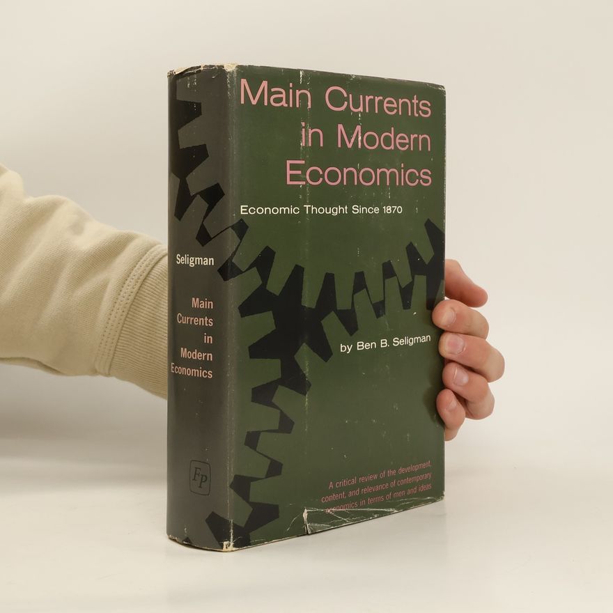 Ben B. Seligman Main Currents in Modern Economics