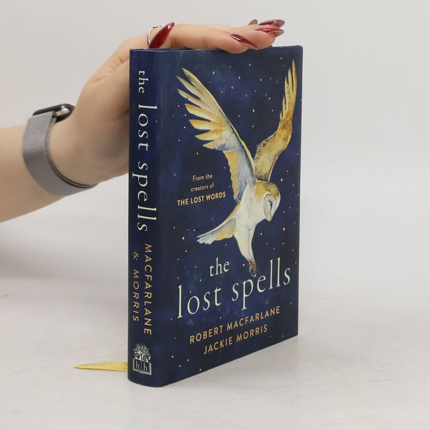 Robert Macfarlane The Lost Spells