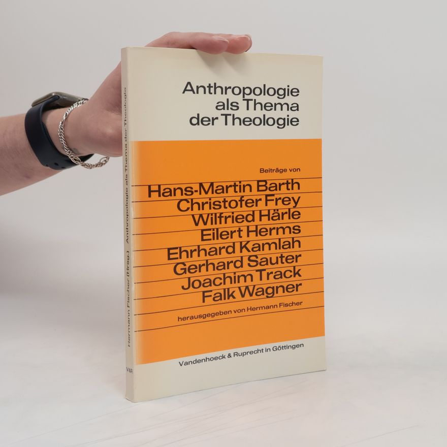 Hermann Fischer Anthropologie als Thema der Theologie
