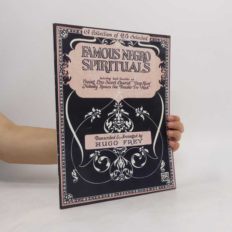 Hugo Frey Famous Negro Spirituals