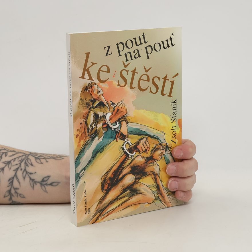 Zsolt Staník Z pout na pouť ke štěstí