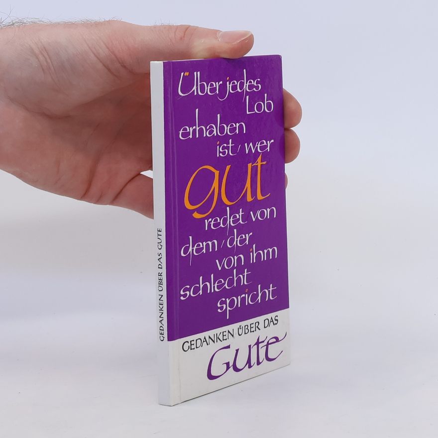 Autorenkollektiv Gedanken über das Gute