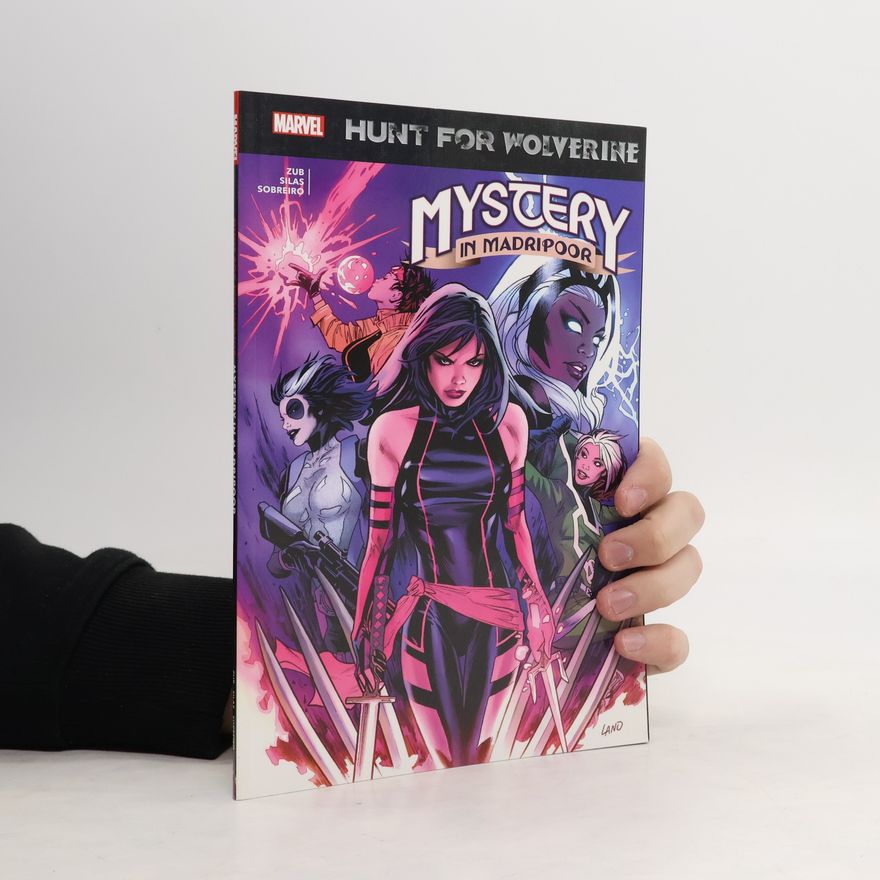 Charles Soule Hunt For Wolverine: Mystery In Madripoor
