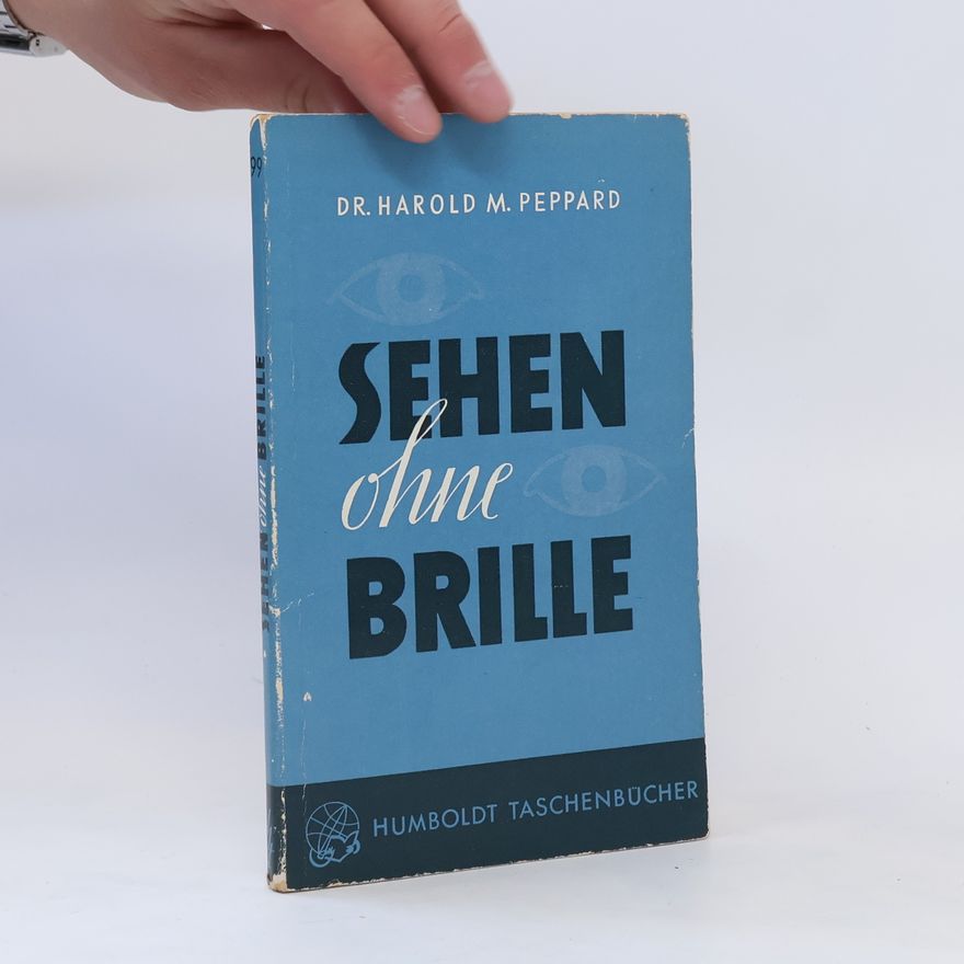 Harold M Peppard Sehen ohne brille