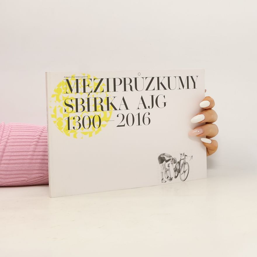Kolektív autorov Meziprůzkumy. Sbírka AJG 1300-2016