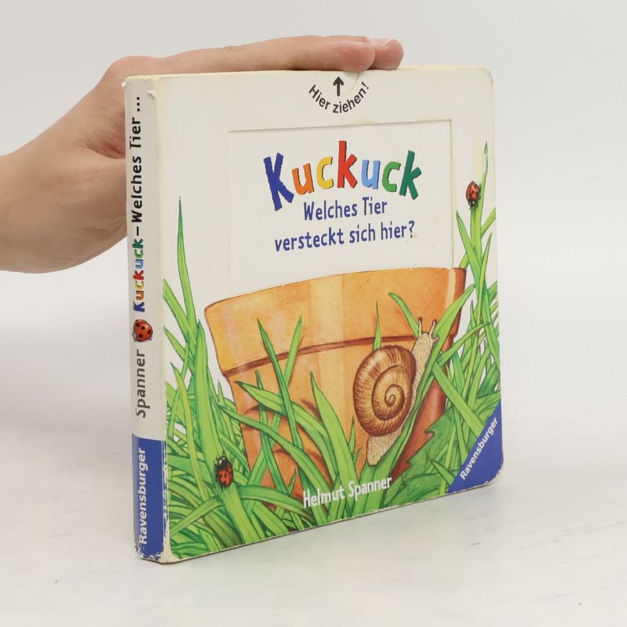 Helmut Spanner Kuckuck! - Welches Tier versteckt sich hier?