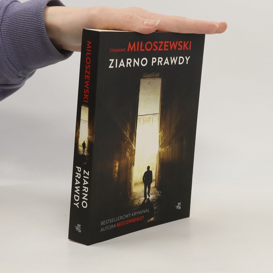 Zygmunt Miłoszewski Ziarno prawdy