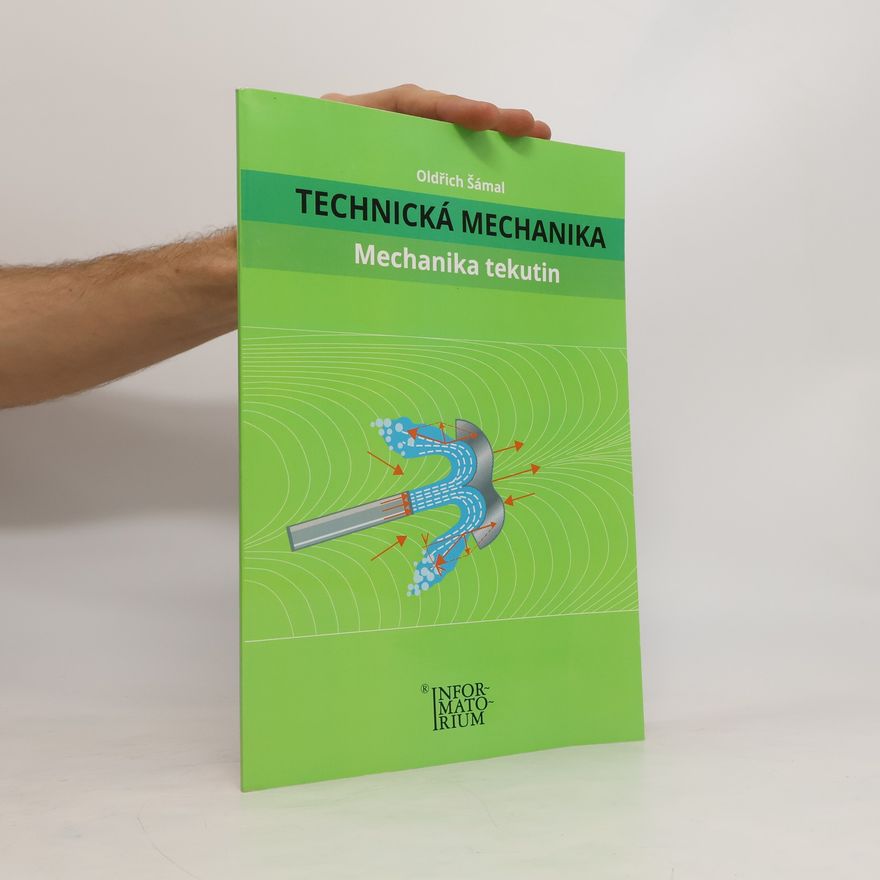 Oldřich Šámal Technická mechanika. Mechanika tekutin