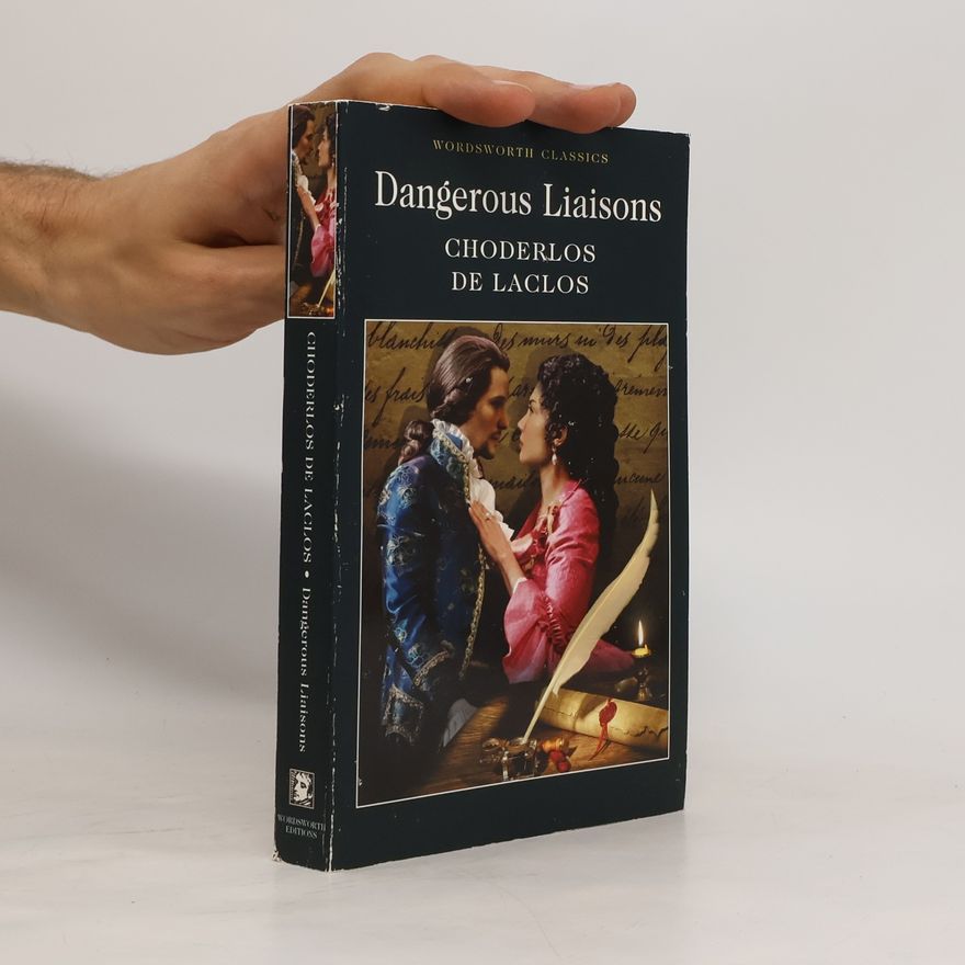 Pierre-Ambroise-François Choderlos de Laclos Dangerous Liaisons