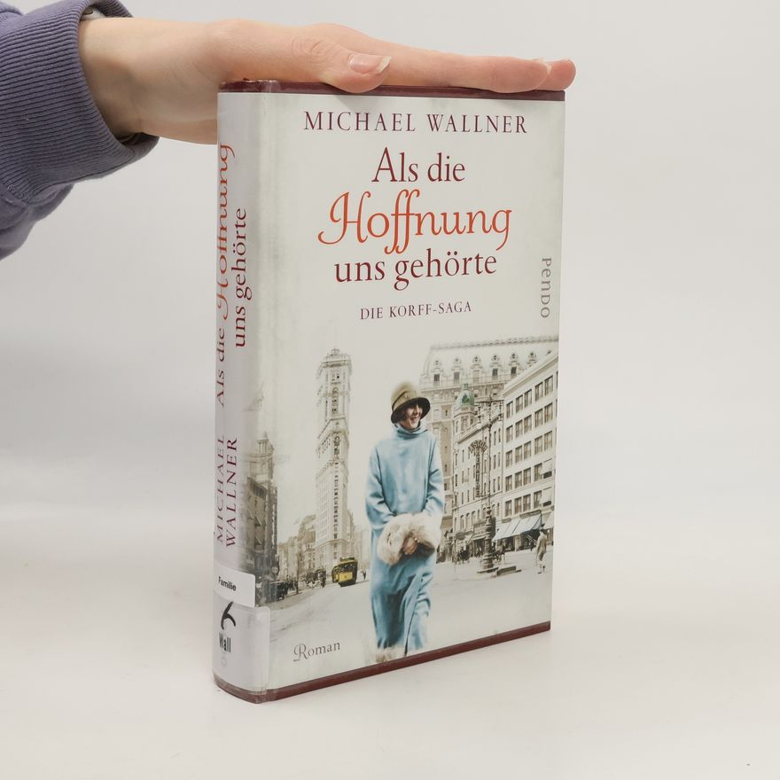 Michael Wallner Als die Hoffnung uns gehörte
