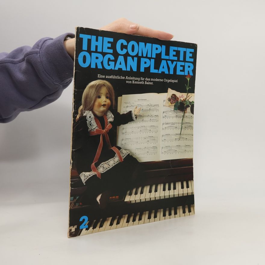 Kenneth Baker The Complete Organ Player