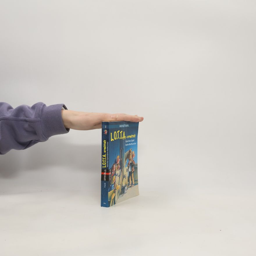 Astrid Frank L.O.T.T.A. ermittelt - Falsches Spiel beim Reitturnier. Ab 10