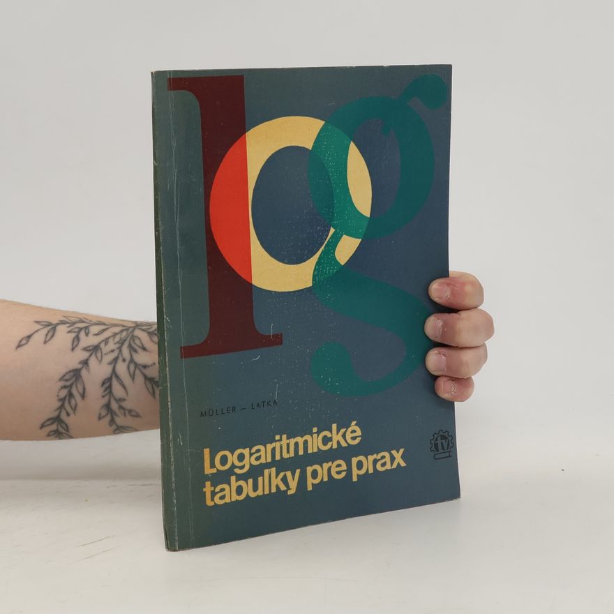 Fritz Müller Logaritmické tabuľky pre prax