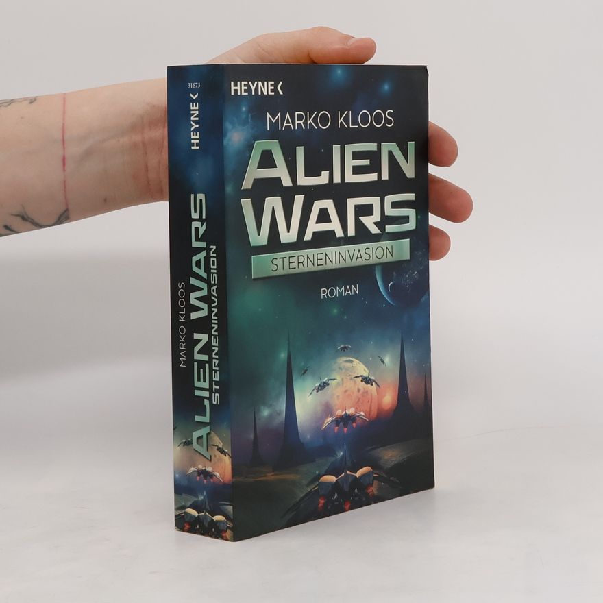 Marko Kloos Alien Wars. Sterneninvasion