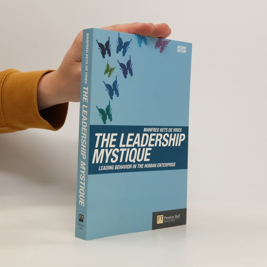 Manfred F. R. Kets de Vries The Leadership Mystique