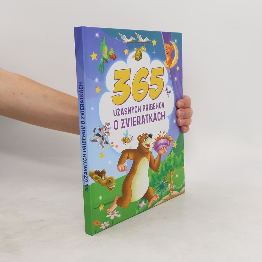 Various authors 365 úžasných píbehov o zvieratkách