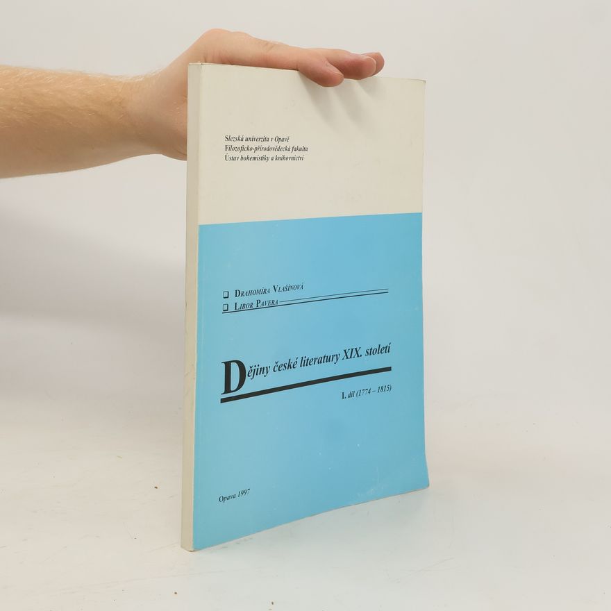 Libor Pavera Dějiny české literatury XIX. století. Díl 1, 1774-1815
